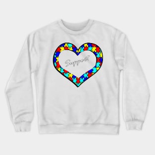 Autism Support Puzzle Heart Design & Quote Inspirational LOVE Gifts Crewneck Sweatshirt